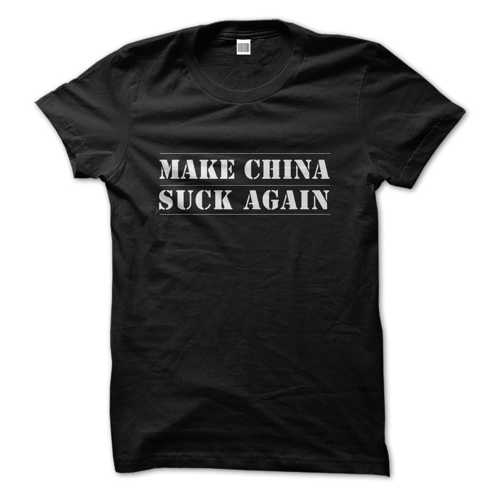 Make China Suck Again Tee