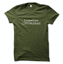 Load image into Gallery viewer, Legalize Orgasms Tee

